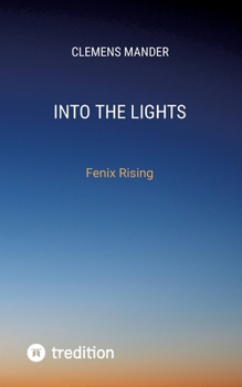 Paperback Into The Lights: Fenix Rising [German] Book