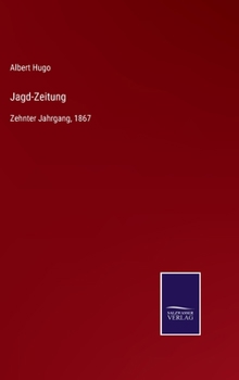 Hardcover Jagd-Zeitung: Zehnter Jahrgang, 1867 [German] Book