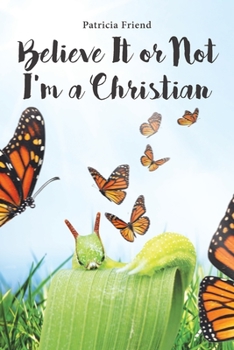 Paperback Believe It or Not I'm a Christian Book
