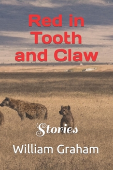 Paperback Red in Tooth and Claw: Stories Book