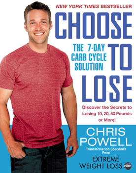Paperback Choose to Lose: The 7-Day Carb Cycle Solution Book