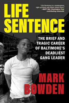 Hardcover Life Sentence: The Brief and Tragic Career of Baltimore's Deadliest Gang Leader Book