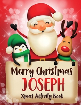 Merry Christmas Joseph: Fun Xmas Activity Book, Personalized for Children, perfect Christmas gift idea