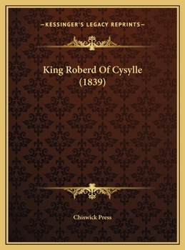 King Roberd Of Cysylle