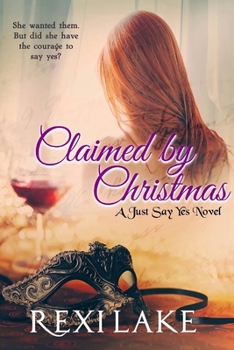 Paperback Claimed by Christmas: A Just Say Yes Novel Book