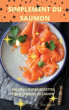 Hardcover Simplement Du Saumon [French] Book