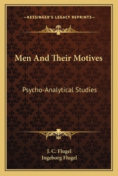 Paperback Men And Their Motives: Psycho-Analytical Studies Book