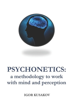 Paperback Psychonetics: a methodology to work with mind and perception Book