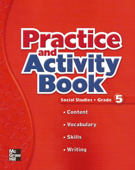 Paperback Macmillan/McGraw-Hill Social Studies, Grade 5, Practice and Activity Book (OLDER ELEMENTARY SOCIAL STUDIES) Book