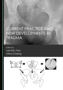 Hardcover Current Practice and New Developments in Trauma Book