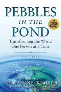 Paperback Pebbles in the Pond (Wave Five): Transforming the World... One Person at a Time Book