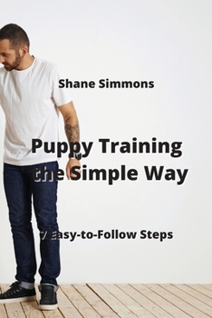 Paperback Puppy Training the Simple Way: 7 Easy-to-Follow Steps Book