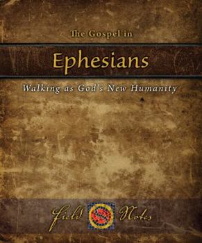 Paperback The Gospel in Ephesians: Walking as God's New Humanity Book