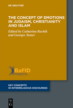 Hardcover The Concept of Emotions in Judaism, Christianity and Islam Book