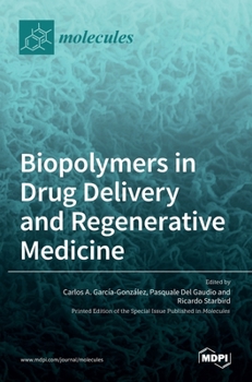 Hardcover Biopolymers in Drug Delivery and Regenerative Medicine Book