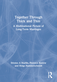 Paperback Together Through Thick and Thin: A Multinational Picture of Long-Term Marriages Book