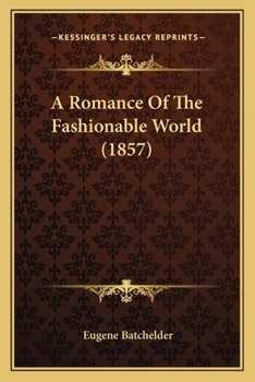 Paperback A Romance Of The Fashionable World (1857) Book