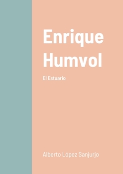 Paperback Enrique Humvol Tomo I: El Estuario [Spanish] Book