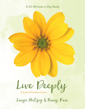 Paperback Live Deeply: A Study of the Parables of Jesus Book