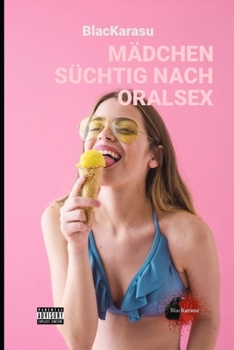 Paperback Mädchen Süchtig Nach Oralsex [German] Book