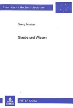 Paperback Glaube Und Wissen: Versuch Einer Begrifflichen Klaerung [German] Book