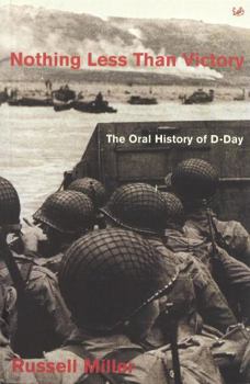Hardcover Nothing Less Than Victory: An Oral History of D Day Book