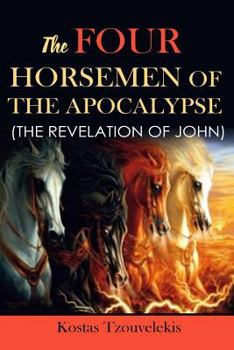 Paperback The Four Horsemen of the Apocalypse: The Revelation of John Book