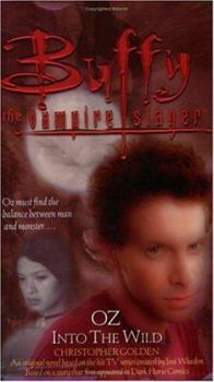 Oz: Into the Wild - Book #5 of the Buffy the Vampire Slayer: Season 4