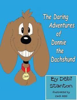 Paperback The Daring Adventures of Donnie the Dachshund Book