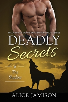 Paperback Deadly Secrets The Shadow (Billionaire Shape-Shifter Romance Series Book 1) Book