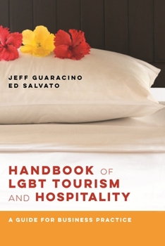 Paperback Handbook of LGBT Tourism and Hospitality: A Guide for Business Practice Book