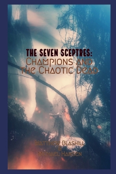Paperback The Seven Sceptres: Champions and the Chaotic Dead Book