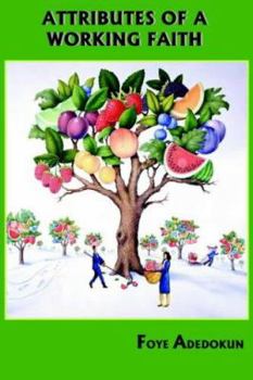 Paperback Attributes Of A Working Faith Book