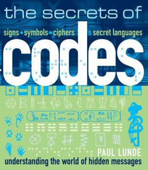 Paperback The Secrets of Codes: Understanding the World of Hidden Messages Book