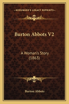 Paperback Burton Abbots V2: A Woman's Story (1863) Book