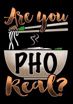 Are You Pho Real: 50 Page Chinese Recipe Journal