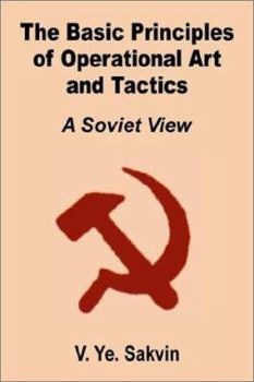 Paperback The Basic Principles of Operational Art and Tactics: A Soviet View Book