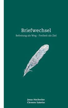 Paperback Briefwechsel: Befreiung als Weg - Freiheit als Ziel [German] Book