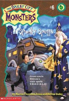 Spooky Spells (Bailey City Monsters, #6) - Book #6 of the Bailey City Monsters