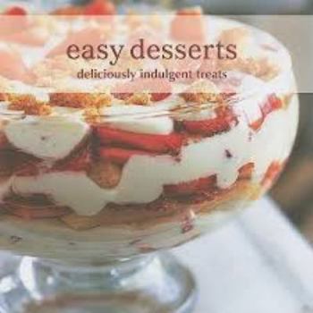 Hardcover Easy Desserts: Deliciously Indulgent Treats Book