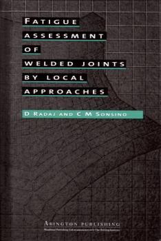 Paperback Fatigue Strength Assessment of Welded Structures Using Local Approaches Book