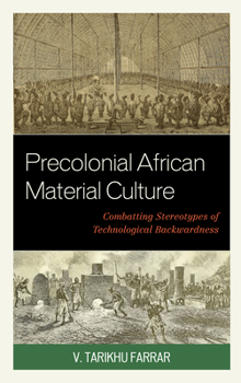 Paperback Precolonial African Material Culture: Combatting Stereotypes of Technological Backwardness Book