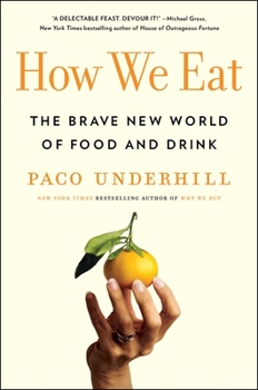 Hardcover How We Eat: The Brave New World of Food and Drink Book