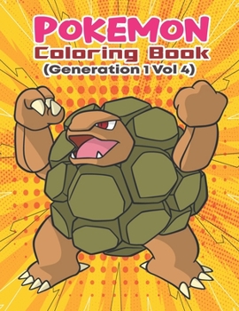 Paperback Pokemon Coloring Book (Generation 1 Vol 4): Activity Book For Pokemon Lover. Book