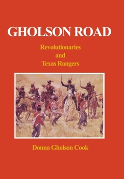 Hardcover Gholson Road: Revolutionaries and Texas Rangers Book