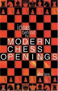 Paperback Ideas Behind the Modern Chess Openings Book