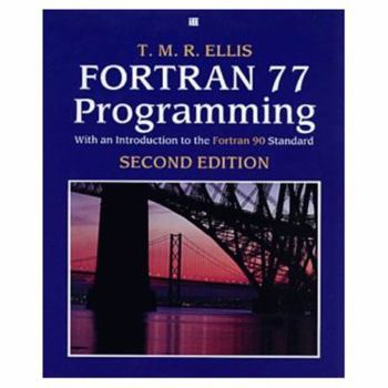 Paperback FORTRAN 77 Programming: With an Introduction to FORTRAN 90 Standard Book