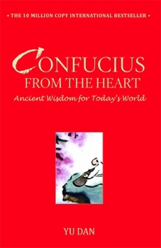 Paperback Confucius from the Heart: Ancient Wisdom for Today's World Book