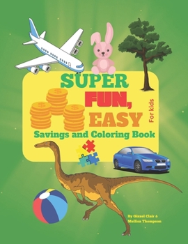 Super Fun, Easy Savings and Coloring Book