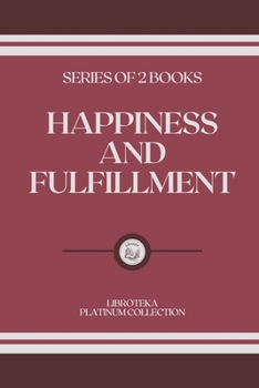 Paperback Happiness and Fulfillment: series of 2 books Book